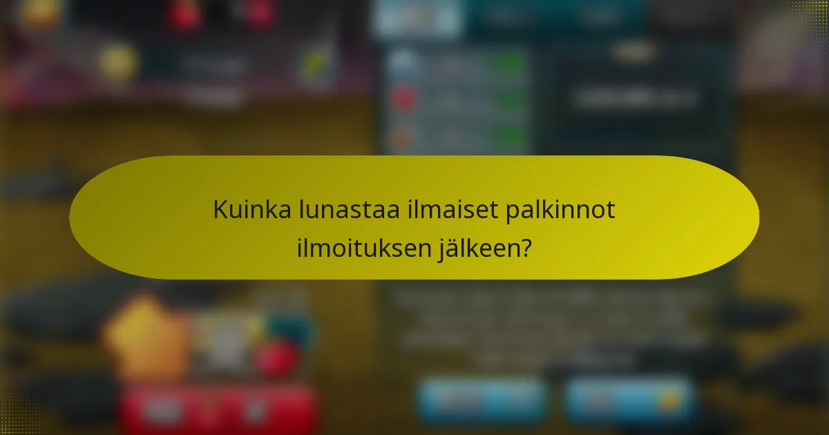 Kuinka lunastaa ilmaiset palkinnot ilmoituksen jälkeen?