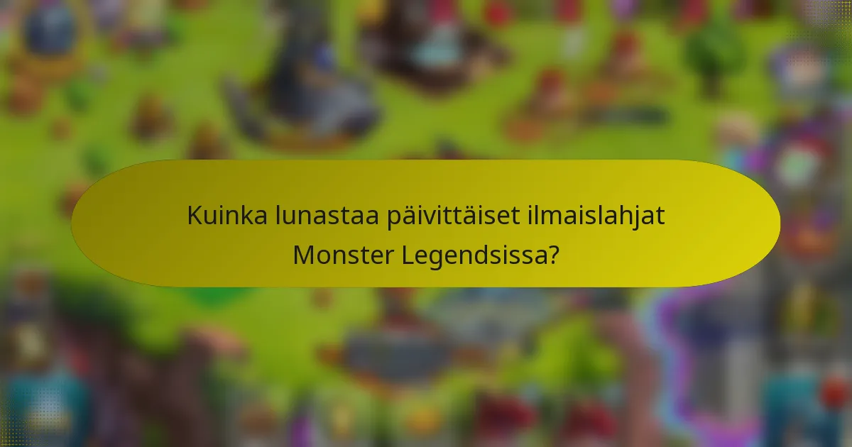 Kuinka lunastaa päivittäiset ilmaislahjat Monster Legendsissa?