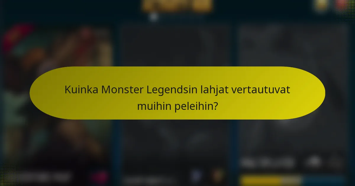 Kuinka Monster Legendsin lahjat vertautuvat muihin peleihin?