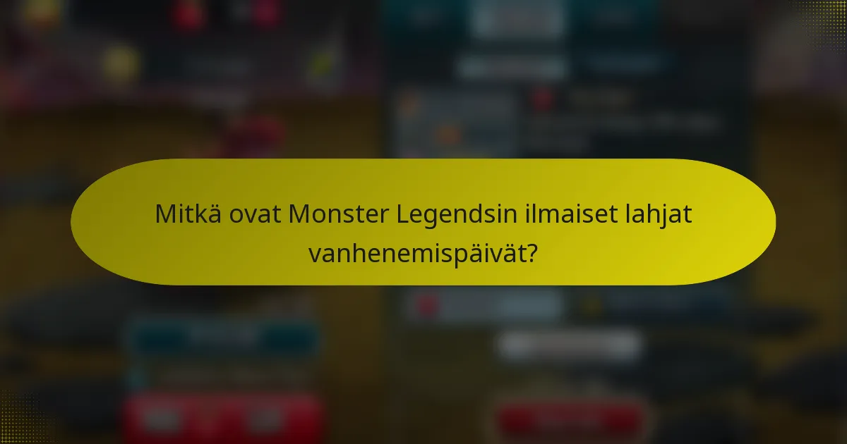 Mitkä ovat Monster Legendsin ilmaiset lahjat vanhenemispäivät?
