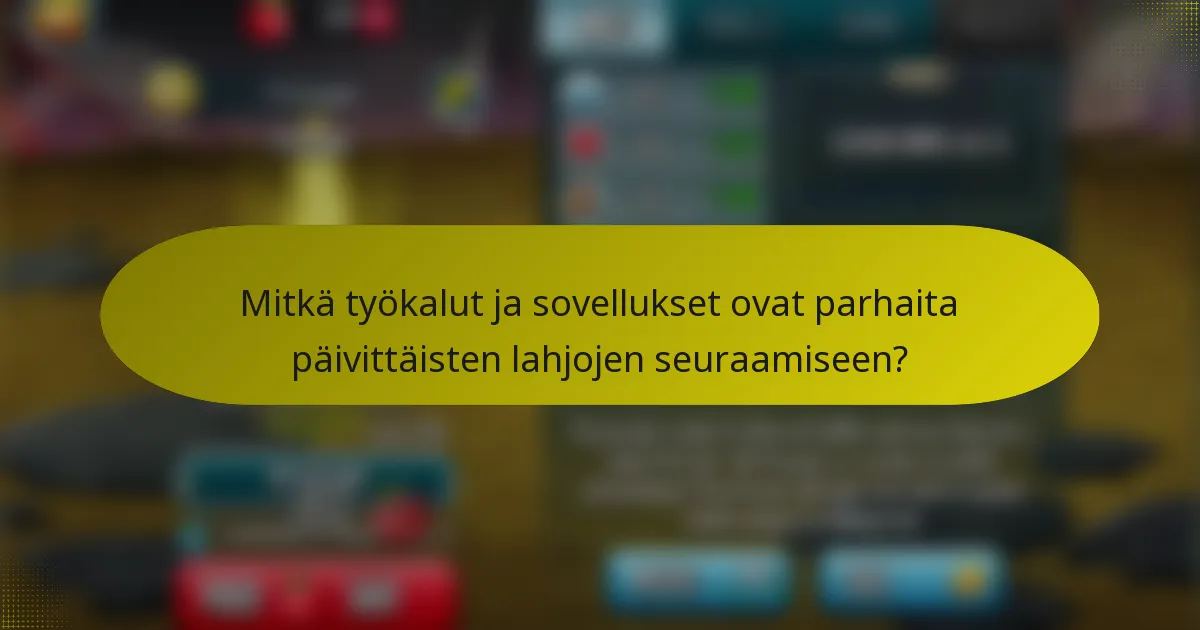 Mitkä työkalut ja sovellukset ovat parhaita päivittäisten lahjojen seuraamiseen?